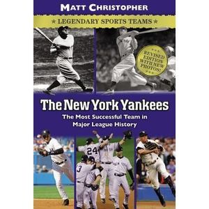 The New York Yankees: Legendary Sports Teams -- Matt Christopher